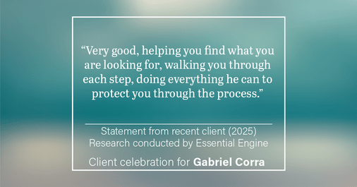 Testimonial for real estate agent Gabriel Corra with Exlence Realty, LLC in Prosper, Texas: “Very good, helping you find what you are looking for, walking you through each step, doing everything he can to protect you through the process.”