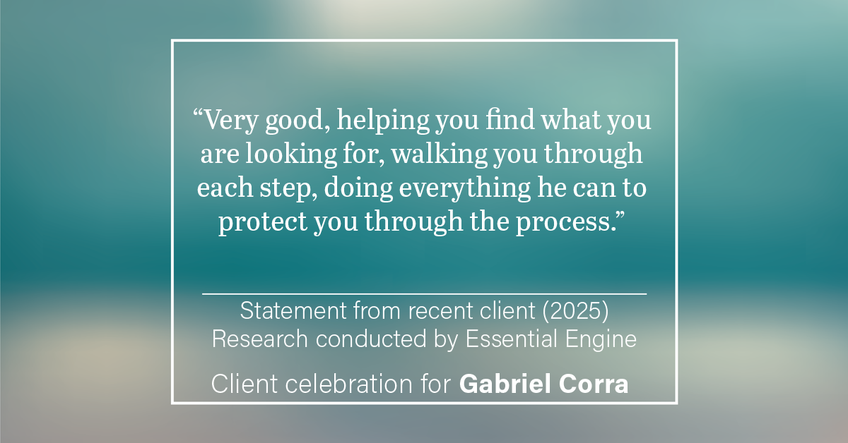 Testimonial for real estate agent Gabriel Corra with Exlence Realty, LLC in Prosper, Texas: “Very good, helping you find what you are looking for, walking you through each step, doing everything he can to protect you through the process.”