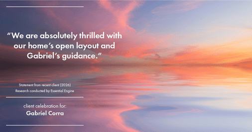 Testimonial for real estate agent Gabriel Corra with Exlence Realty, LLC in Prosper, Texas: "We are absolutely thrilled with our home's open layout and Gabriel's guidance."