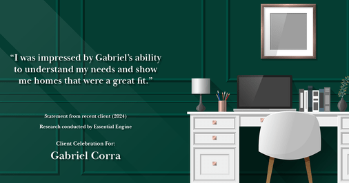 Testimonial for real estate agent Gabriel Corra with Exlence Realty, LLC in Prosper, Texas: "I was impressed by Gabriel's ability to understand my needs and show me homes that were a great fit."