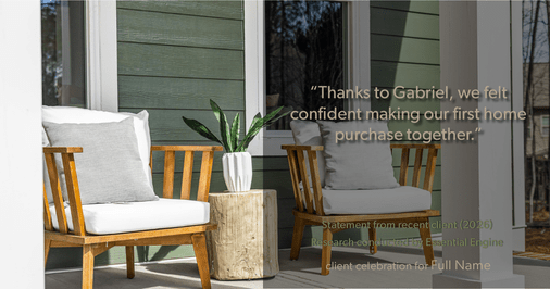 Testimonial for real estate agent Gabriel Corra with Exlence Realty, LLC in Prosper, Texas: "Thanks to Gabriel, we felt confident making our first home purchase together."