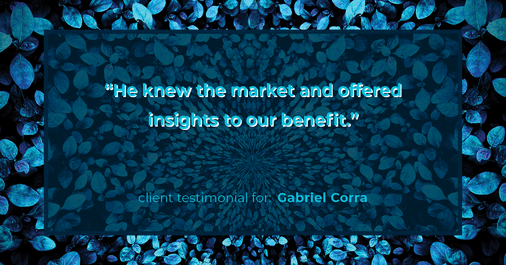Testimonial for real estate agent Gabriel Corra with Exlence Realty, LLC in Prosper, Texas: “He knew the market and offered insights to our benefit.”