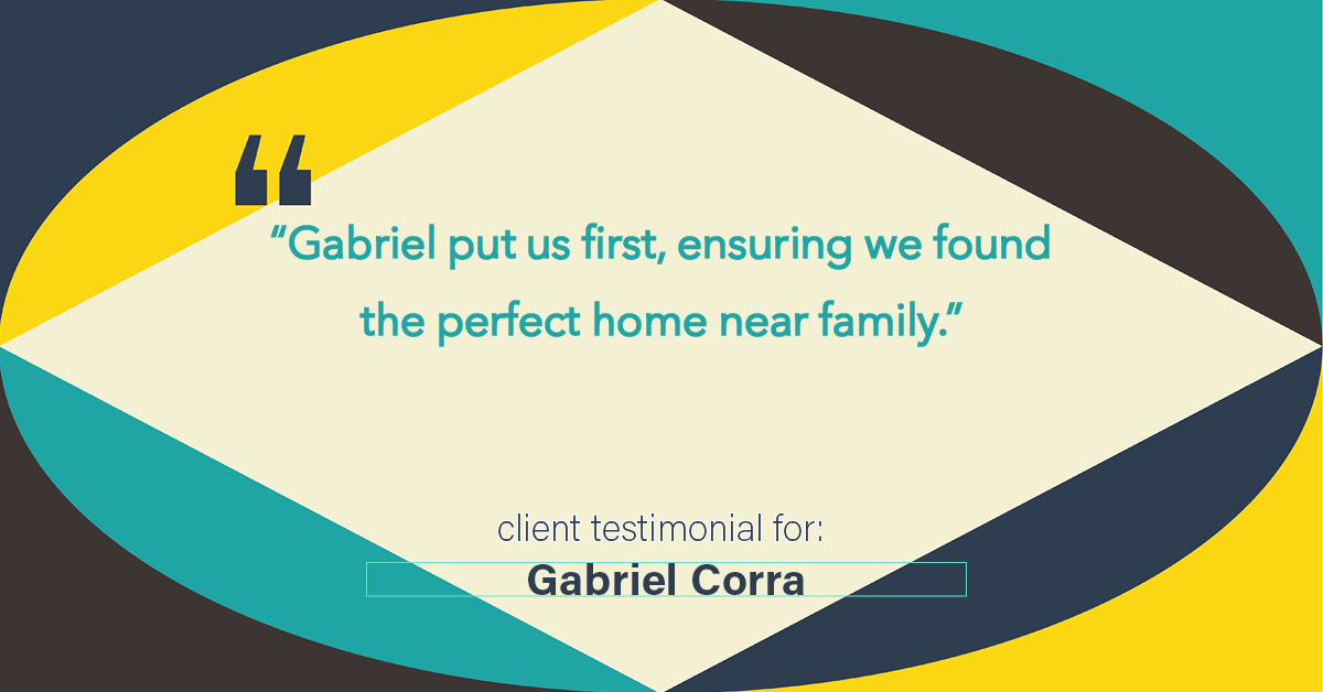 Testimonial for real estate agent Gabriel Corra with Exlence Realty, LLC in Prosper, Texas: "Gabriel put us first, ensuring we found the perfect home near family."