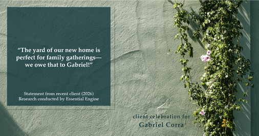 Testimonial for real estate agent Gabriel Corra with Exlence Realty, LLC in Prosper, Texas: "The yard of our new home is perfect for family gatherings—we owe that to Gabriel!"