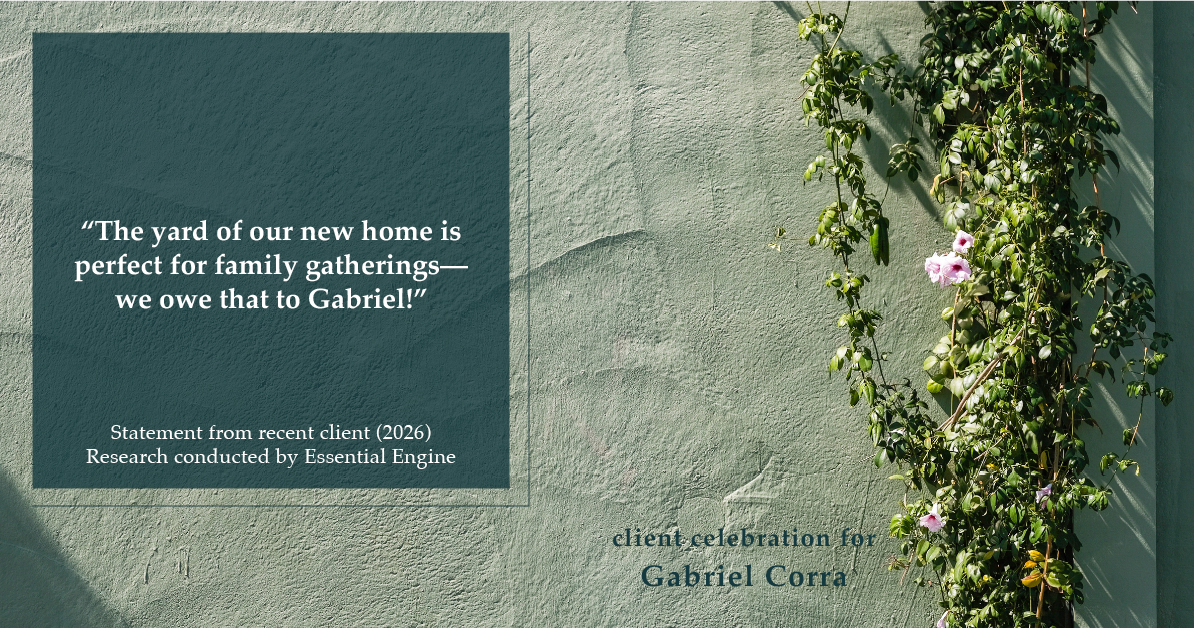 Testimonial for real estate agent Gabriel Corra with Exlence Realty, LLC in Prosper, Texas: "The yard of our new home is perfect for family gatherings—we owe that to Gabriel!"