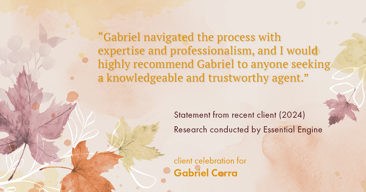 Testimonial for real estate agent Gabriel Corra with Exlence Realty, LLC in Prosper, Texas: "Gabriel navigated the process with expertise and professionalism, and I would highly recommend Gabriel to anyone seeking a knowledgeable and trustworthy agent."