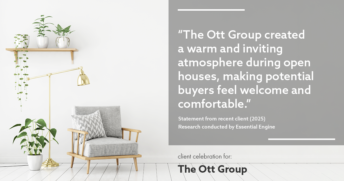 Testimonial for real estate agent The Ott Group with MORE Realty in Tigard, OR: "The Ott Group created a warm and inviting atmosphere during open houses, making potential buyers feel welcome and comfortable."