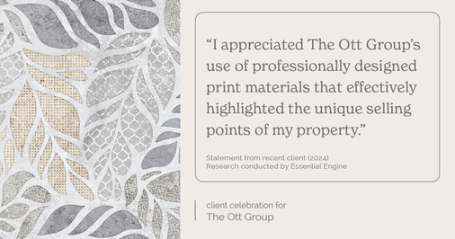 Testimonial for real estate agent The Ott Group with MORE Realty in Tigard, OR: "I appreciated The Ott Group's use of professionally designed print materials that effectively highlighted the unique selling points of my property."