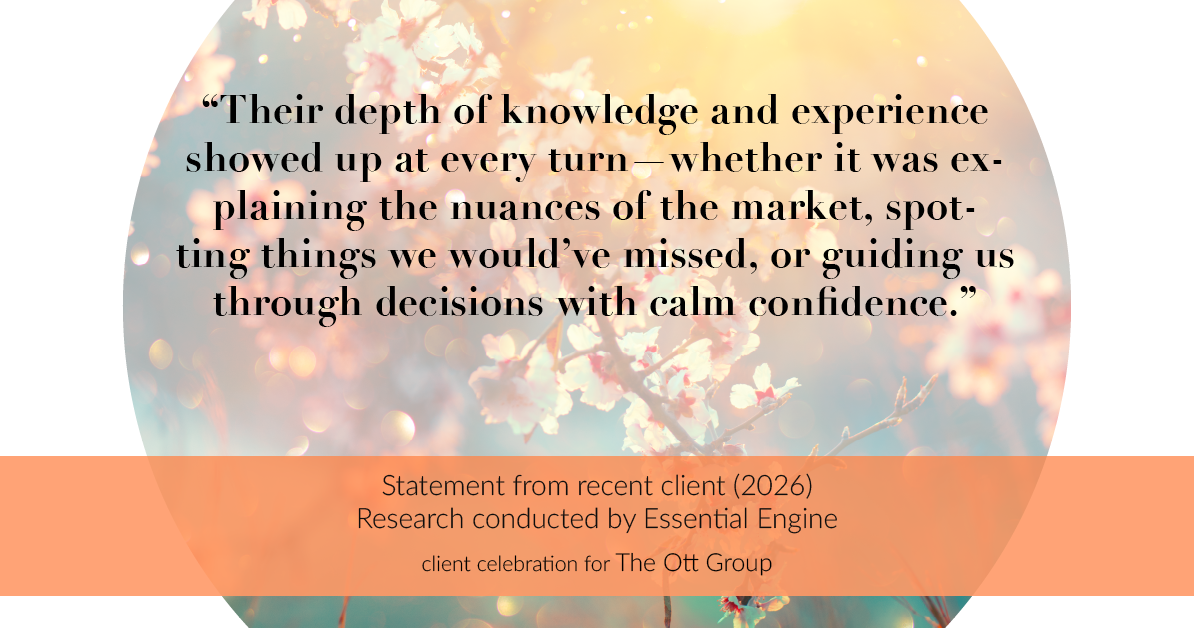 Testimonial for real estate agent The Ott Group with MORE Realty in Beaverton, OR: "Their depth of knowledge and experience showed up at every turn—whether it was explaining the nuances of the market, spotting things we would’ve missed, or guiding us through decisions with calm confidence."