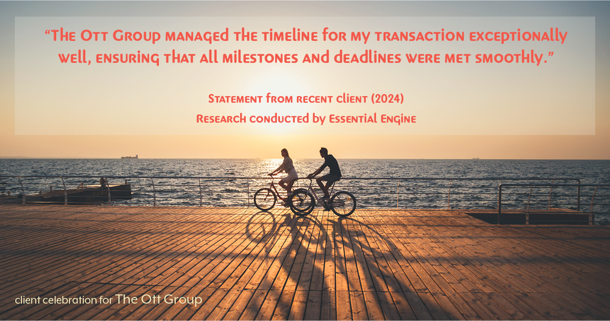 Testimonial for real estate agent The Ott Group with MORE Realty in Tigard, OR: "The Ott Group managed the timeline for my transaction exceptionally well, ensuring that all milestones and deadlines were met smoothly."