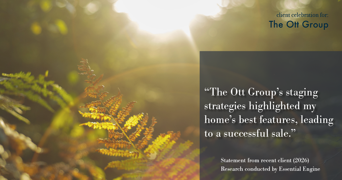 Testimonial for real estate agent The Ott Group with MORE Realty in Beaverton, OR: "The Ott Group's staging strategies highlighted my home's best features, leading to a successful sale."