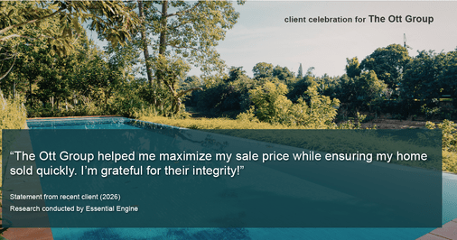 Testimonial for real estate agent The Ott Group with MORE Realty in Beaverton, OR: "The Ott Group helped me maximize my sale price while ensuring my home sold quickly. I'm grateful for their integrity!"