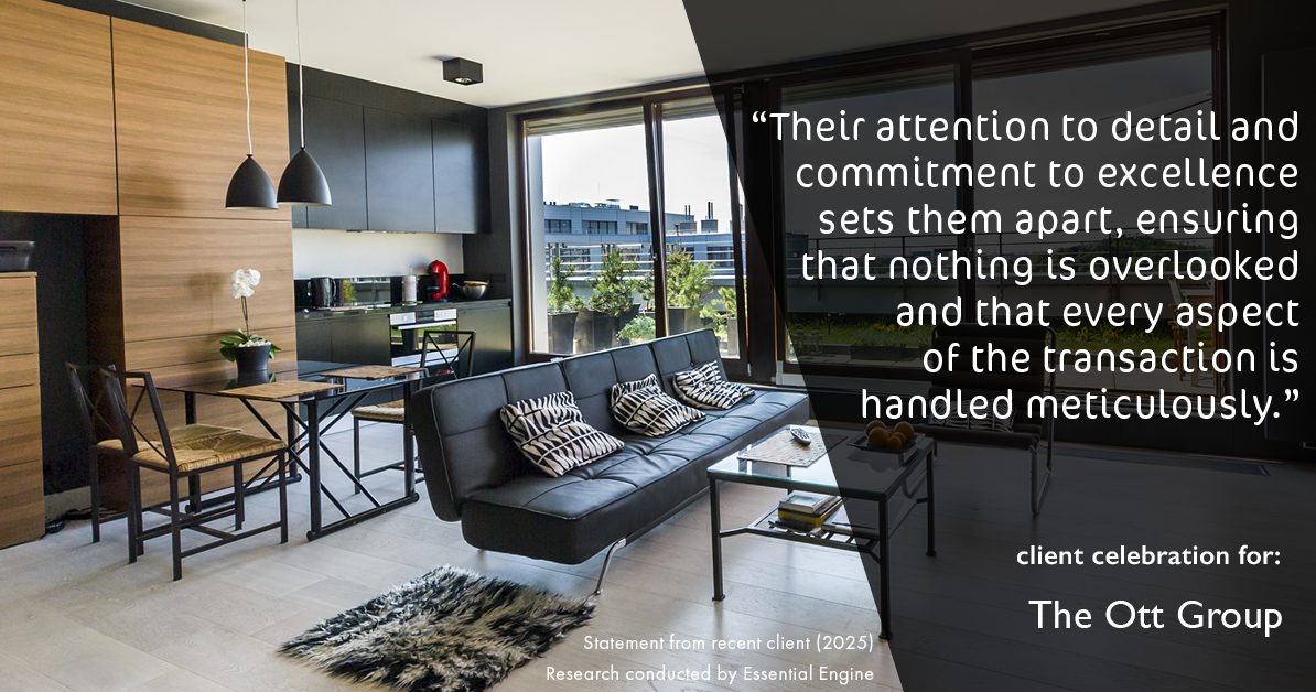 Testimonial for real estate agent The Ott Group with MORE Realty in Tigard, OR: "Their attention to detail and commitment to excellence sets them apart, ensuring that nothing is overlooked and that every aspect of the transaction is handled meticulously."