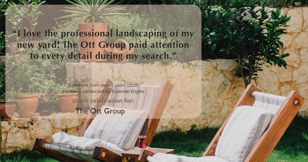 Testimonial for real estate agent The Ott Group with MORE Realty in Beaverton, OR: "I love the professional landscaping of my new yard! The Ott Group paid attention to every detail during my search."