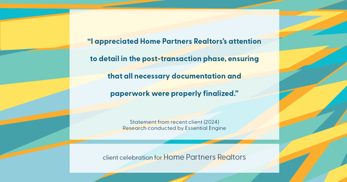 Testimonial for real estate agent Home Partners Realtors with Home Partners Realtors in Dallas, TX: "I appreciated Home Partners Realtors's attention to detail in the post-transaction phase, ensuring that all necessary documentation and paperwork were properly finalized."