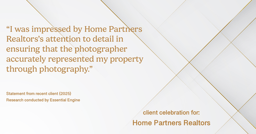 Testimonial for real estate agent Home Partners Realtors with Home Partners Realtors in Dallas, TX: "I was impressed by Home Partners Realtors's attention to detail in ensuring that the photographer accurately represented my property through photography."