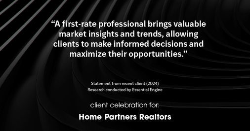 Testimonial for real estate agent Home Partners Realtors with Home Partners Realtors in Dallas, TX: "A first-rate professional brings valuable market insights and trends, allowing clients to make informed decisions and maximize their opportunities."