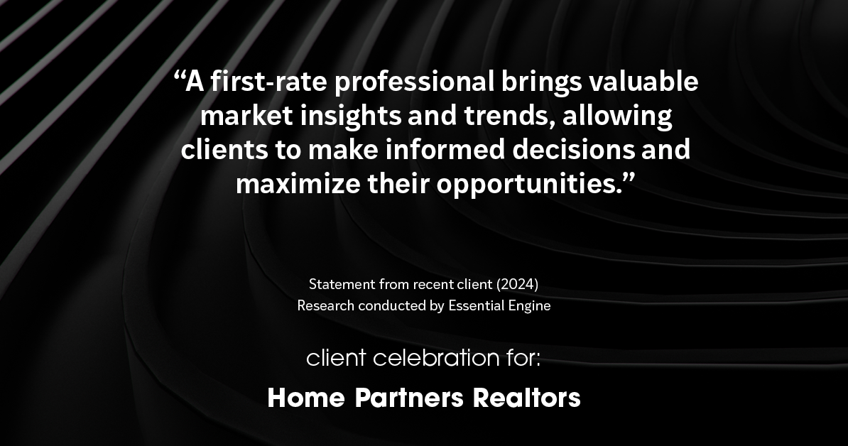 Testimonial for real estate agent Home Partners Realtors with Home Partners Realtors in Dallas, TX: "A first-rate professional brings valuable market insights and trends, allowing clients to make informed decisions and maximize their opportunities."