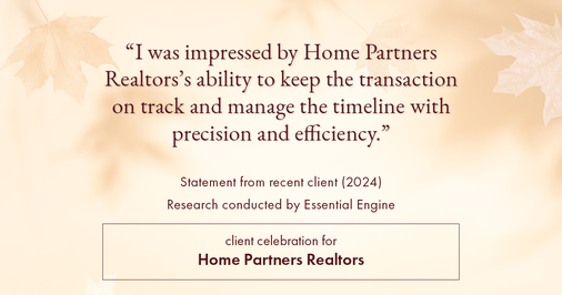 Testimonial for real estate agent Home Partners Realtors with Home Partners Realtors in Dallas, TX: "I was impressed by Home Partners Realtors's ability to keep the transaction on track and manage the timeline with precision and efficiency."