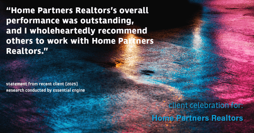 Testimonial for real estate agent Home Partners Realtors with Home Partners Realtors in Dallas, TX: "Home Partners Realtors's overall performance was outstanding, and I wholeheartedly recommend others to work with Home Partners Realtors."