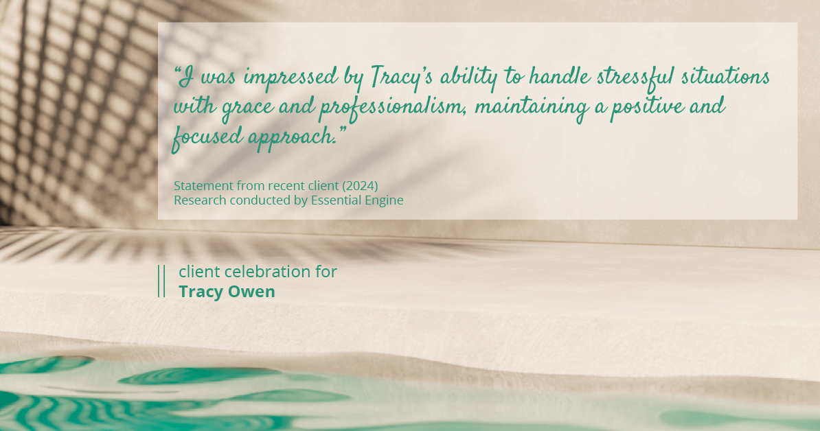 Testimonial for real estate agent Tracy Owen with Premiere Property Group, LLC in Vancouver, Washington: "I was impressed by Tracy's ability to handle stressful situations with grace and professionalism, maintaining a positive and focused approach."