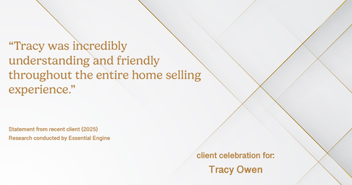 Testimonial for real estate agent Tracy Owen with Premiere Property Group, LLC in Vancouver, Washington: "Tracy was incredibly understanding and friendly throughout the entire home selling experience."