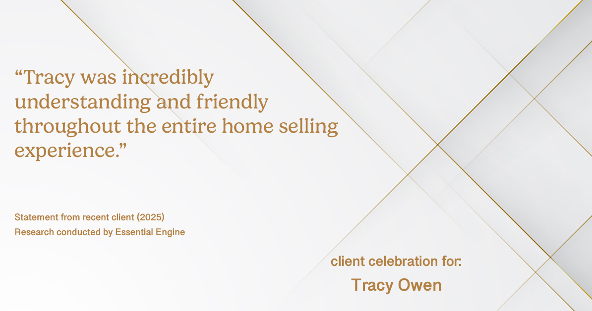 Testimonial for real estate agent Tracy Owen with Premiere Property Group, LLC in Vancouver, Washington: "Tracy was incredibly understanding and friendly throughout the entire home selling experience."