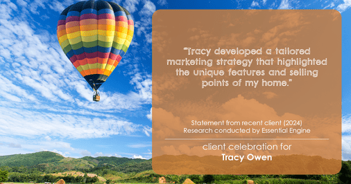 Testimonial for real estate agent Tracy Owen with Premiere Property Group, LLC in Vancouver, Washington: "Tracy developed a tailored marketing strategy that highlighted the unique features and selling points of my home."