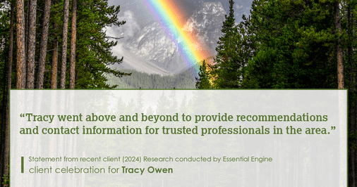 Testimonial for real estate agent Tracy Owen with Premiere Property Group, LLC in Vancouver, Washington: "Tracy went above and beyond to provide recommendations and contact information for trusted professionals in the area."