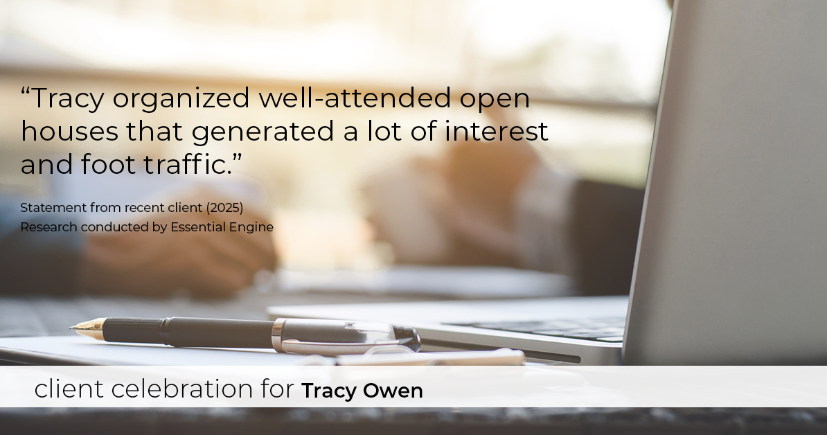 Testimonial for real estate agent Tracy Owen with Premiere Property Group, LLC in Vancouver, Washington: "Tracy organized well-attended open houses that generated a lot of interest and foot traffic."