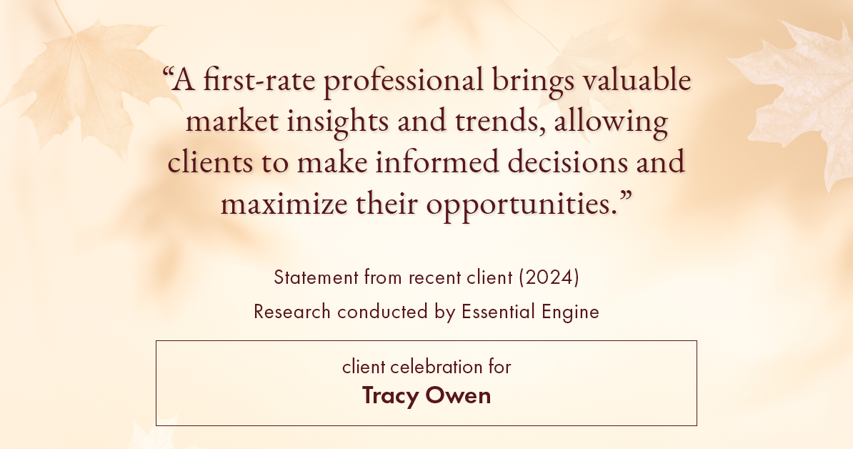 Testimonial for real estate agent Tracy Owen with Premiere Property Group, LLC in Vancouver, Washington: "A first-rate professional brings valuable market insights and trends, allowing clients to make informed decisions and maximize their opportunities."