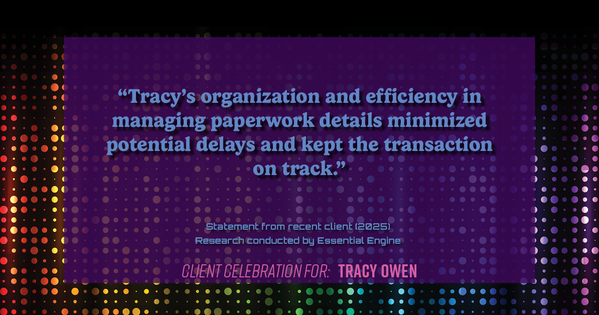 Testimonial for real estate agent Tracy Owen with Premiere Property Group, LLC in Vancouver, Washington: "Tracy's organization and efficiency in managing paperwork details minimized potential delays and kept the transaction on track."