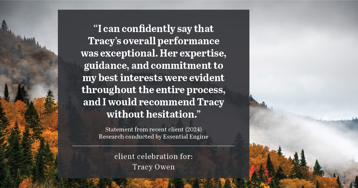 Testimonial for real estate agent Tracy Owen with Premiere Property Group, LLC in Vancouver, Washington: "I can confidently say that Tracy's overall performance was exceptional. Her expertise, guidance, and commitment to my best interests were evident throughout the entire process, and I would recommend Tracy without hesitation.