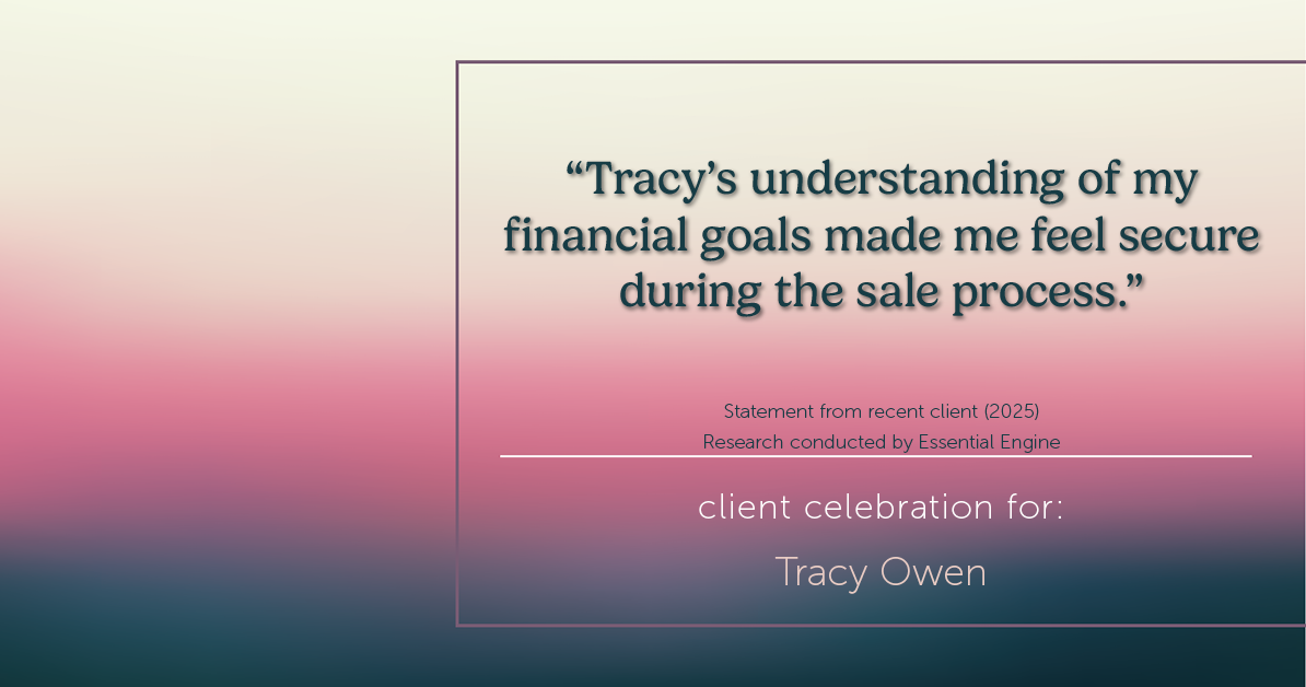 Testimonial for real estate agent Tracy Owen with Premiere Property Group, LLC in Vancouver, Washington: "Tracy's understanding of my financial goals made me feel secure during the sale process."