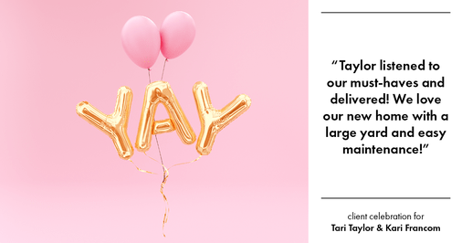 Testimonial for real estate agent Tari Taylor Kari Francom with PREMIER HOMES REALTY in St. Augustine, FL: "Taylor listened to our must-haves and delivered! We love our new home with a large yard and easy maintenance!"