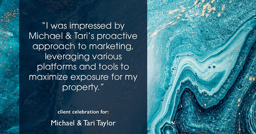 Testimonial for real estate agent Tari Taylor Kari Francom with PREMIER HOMES REALTY in St. Augustine, FL: "I was impressed by Michael & Tari's proactive approach to marketing, leveraging various platforms and tools to maximize exposure for my property."
