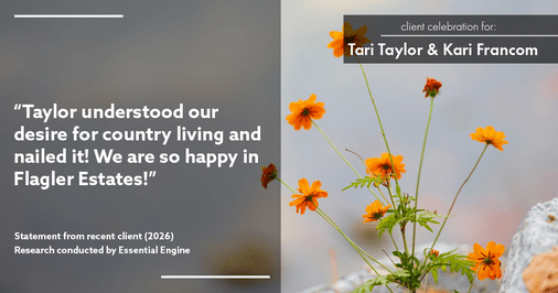 Testimonial for real estate agent Tari Taylor Kari Francom with PREMIER HOMES REALTY in St. Augustine, FL: "Taylor understood our desire for country living and nailed it! We are so happy in Flagler Estates!"