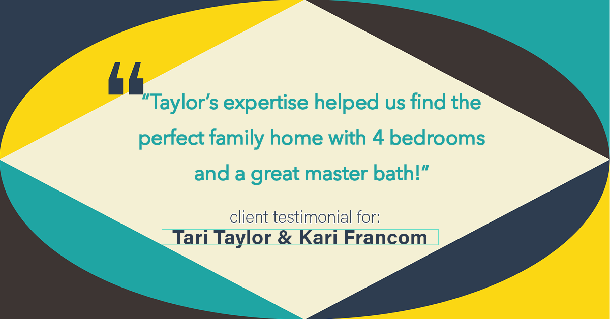 Testimonial for real estate agent Tari Taylor Kari Francom with PREMIER HOMES REALTY in St. Augustine, FL: "Taylor's expertise helped us find the perfect family home with 4 bedrooms and a great master bath!"