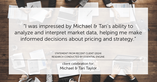 Testimonial for real estate agent Michael & Tari Taylor with PREMIER HOMES REALTY in St. Augustine, FL: "I was impressed by Michael & Tari's ability to analyze and interpret market data, helping me make informed decisions about pricing and strategy."