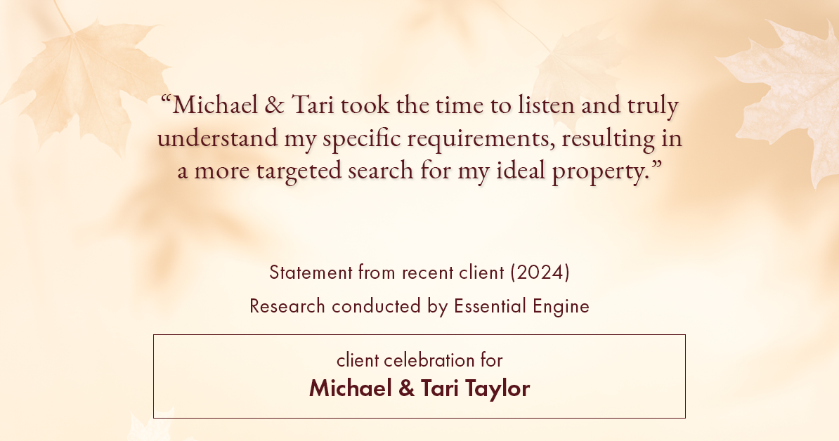 Testimonial for real estate agent Michael & Tari Taylor with PREMIER HOMES REALTY in St. Augustine, FL: "Michael & Tari took the time to listen and truly understand my specific requirements, resulting in a more targeted search for my ideal property."