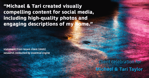 Testimonial for real estate agent Michael & Tari Taylor with PREMIER HOMES REALTY in St. Augustine, FL: "Michael & Tari created visually compelling content for social media, including high-quality photos and engaging descriptions of my home."