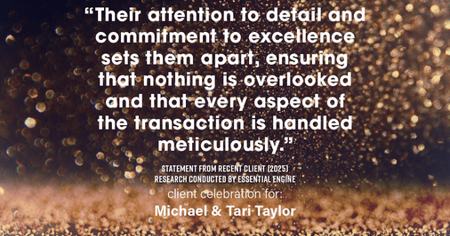 Testimonial for real estate agent Michael & Tari Taylor with PREMIER HOMES REALTY in St. Augustine, FL: "Their attention to detail and commitment to excellence sets them apart, ensuring that nothing is overlooked and that every aspect of the transaction is handled meticulously."