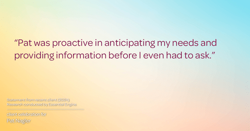 Testimonial for mortgage professional Pat Nagler with Edge Home Finance Corporation in Dallas, TX: "Pat was proactive in anticipating my needs and providing information before I even had to ask."
