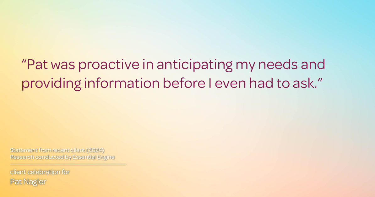 Testimonial for mortgage professional Pat Nagler with Edge Home Finance Corporation in Dallas, TX: "Pat was proactive in anticipating my needs and providing information before I even had to ask."