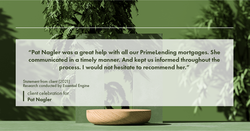 Testimonial for mortgage professional Pat Nagler with Edge Home Finance Corporation in Dallas, TX: "Pat Nagler was a great help with all our PrimeLending mortgages. She communicated in a timely manner. And kept us informed throughout the process. I would not hesitate to recommend her."