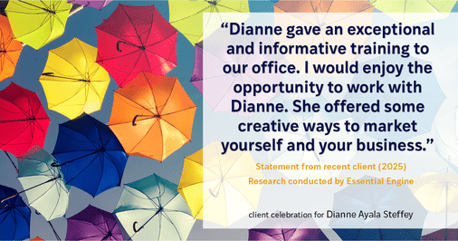 Testimonial for mortgage professional Dianne Ayala Steffey with New American Funding, LLC in San Antonio, Texas: "Dianne gave an exceptional and informative training to our office. I would enjoy the opportunity to work with Dianne. She offered some creative ways to market yourself and your business."