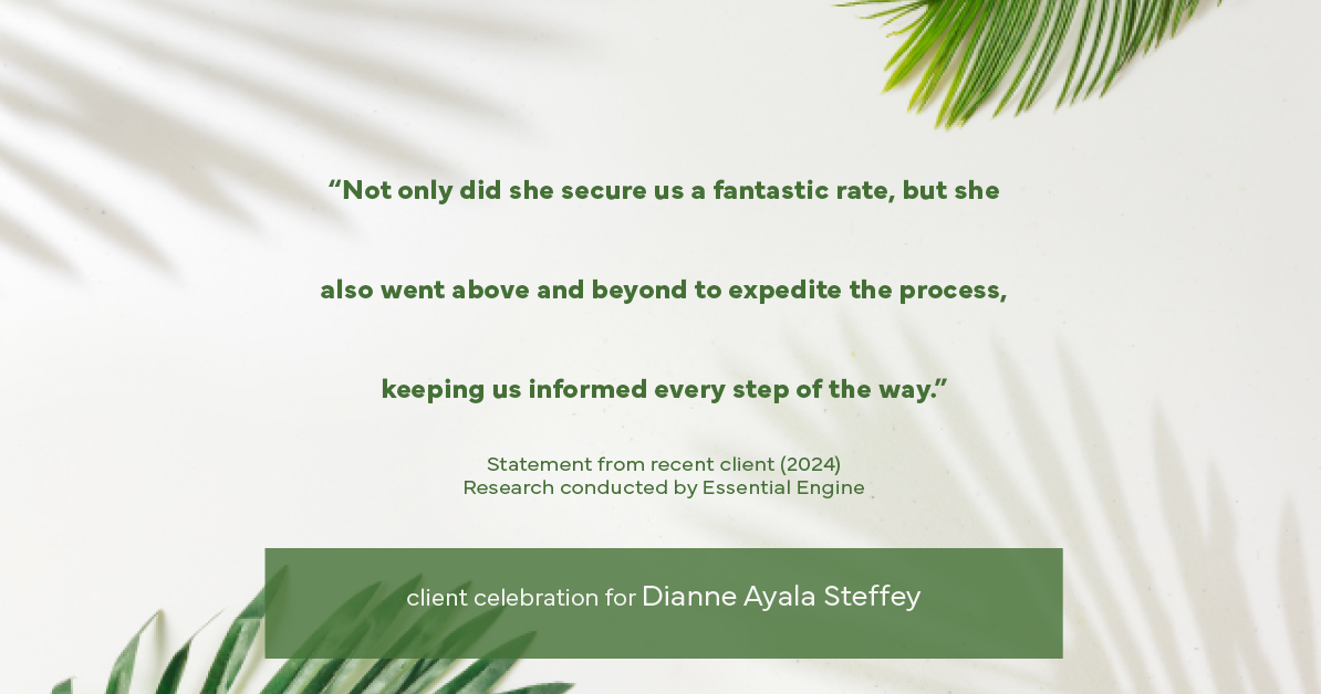 Testimonial for mortgage professional Dianne Ayala Steffey with New American Funding, LLC in Dallas, Texas: "Not only did she secure us a fantastic rate, but she also went above and beyond to expedite the process, keeping us informed every step of the way."