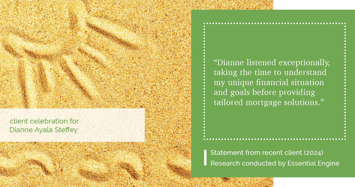 Testimonial for mortgage professional Dianne Ayala Steffey with New American Funding, LLC in Dallas, Texas: "Dianne listened exceptionally, taking the time to understand my unique financial situation and goals before providing tailored mortgage solutions."