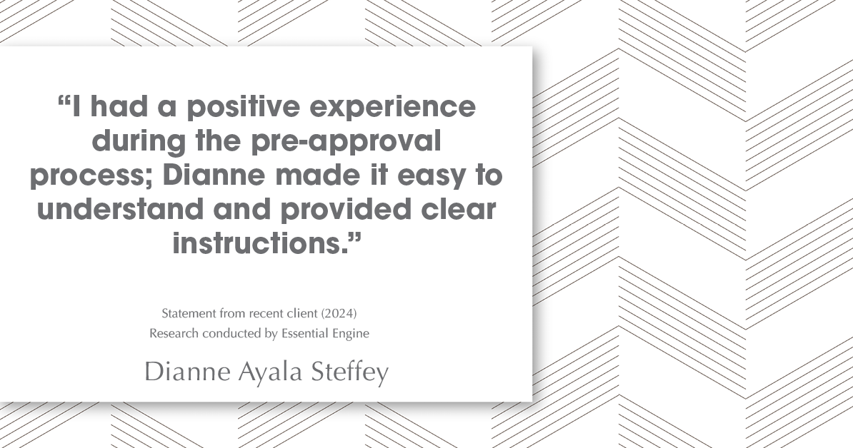 Testimonial for mortgage professional Dianne Ayala Steffey with New American Funding, LLC in San Antonio, Texas: "I had a positive experience during the pre-approval process; Dianne made it easy to understand and provided clear instructions."