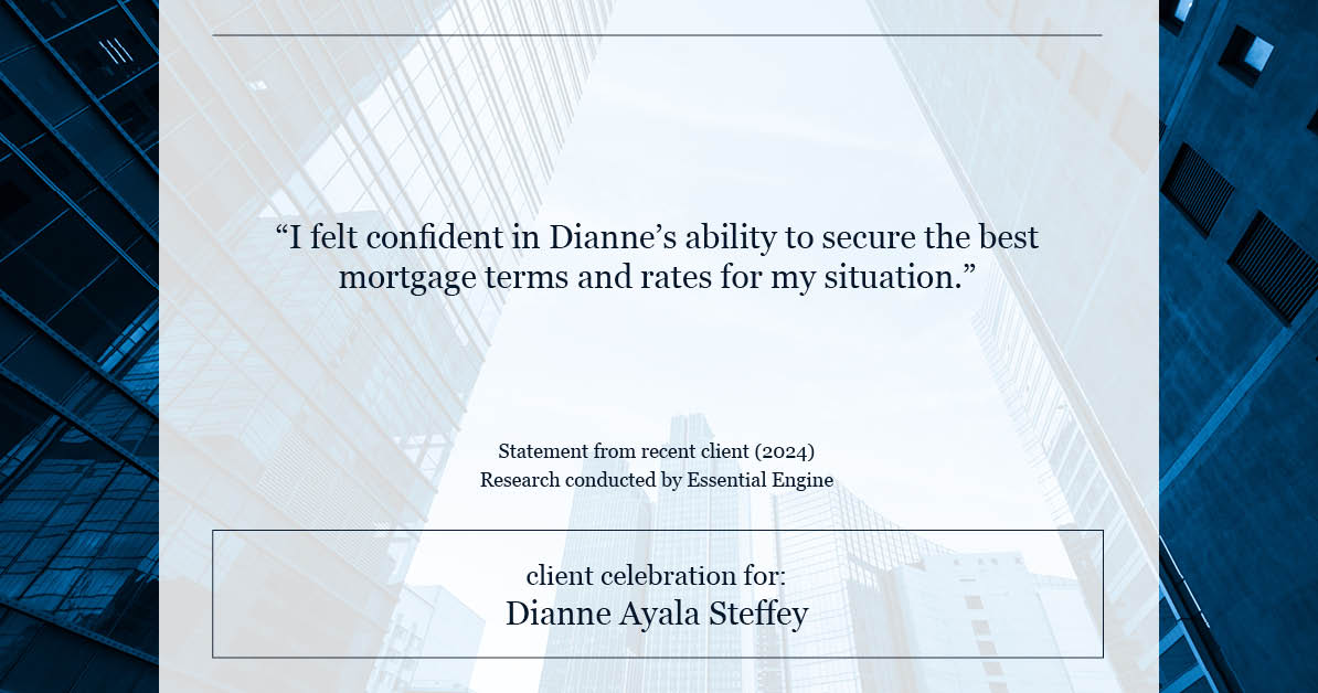 Testimonial for mortgage professional Dianne Ayala Steffey with New American Funding, LLC in Dallas, Texas: "I felt confident in Dianne's ability to secure the best mortgage terms and rates for my situation."